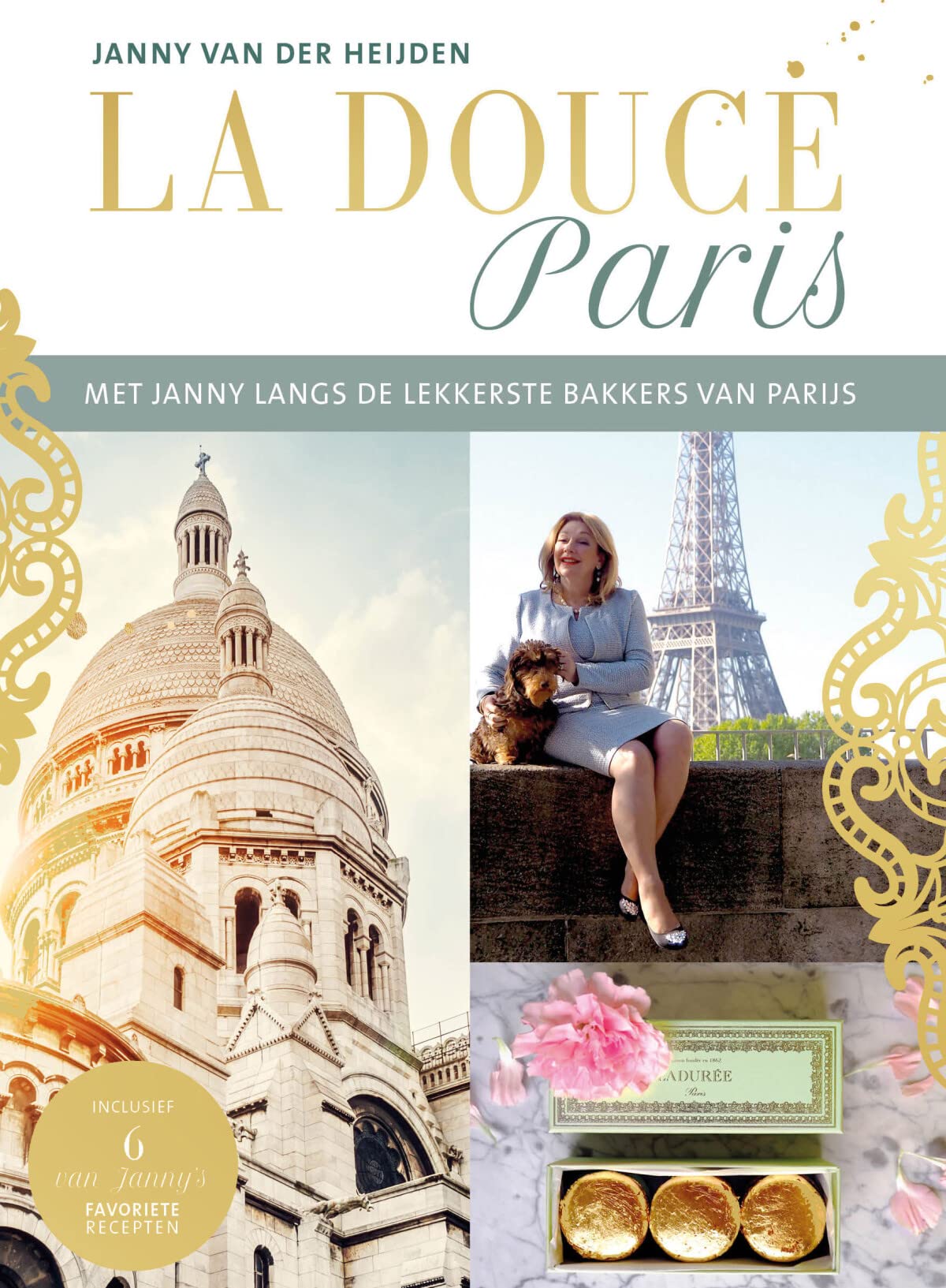 La douce Paris: Met Janny langs de lekkerste bakkers van Parijs book