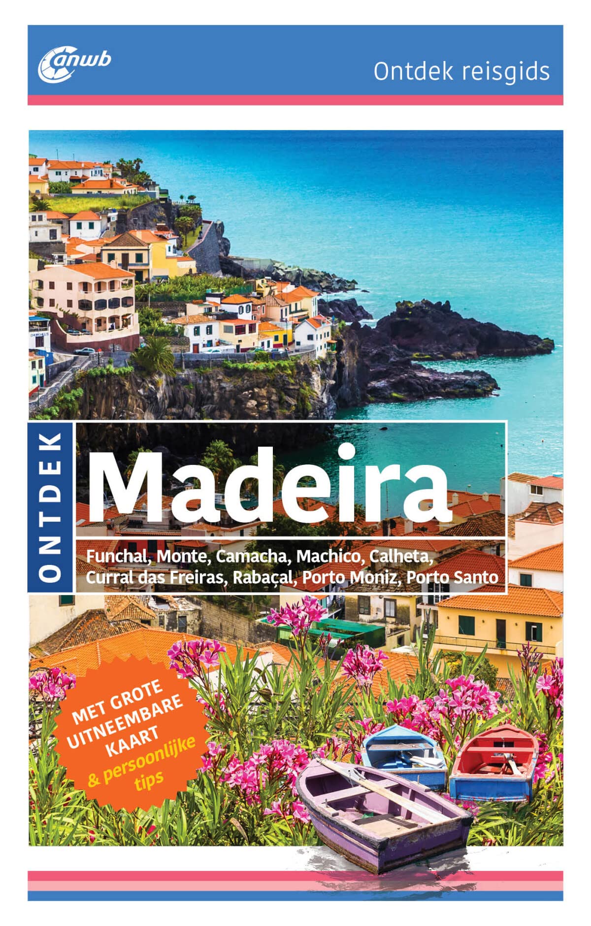 Ontdek Madeira: Rabachal, Quinta Magnolia, Fuchal, Porto, Santo, Praia Formosa, Santana, Cabo Griao book