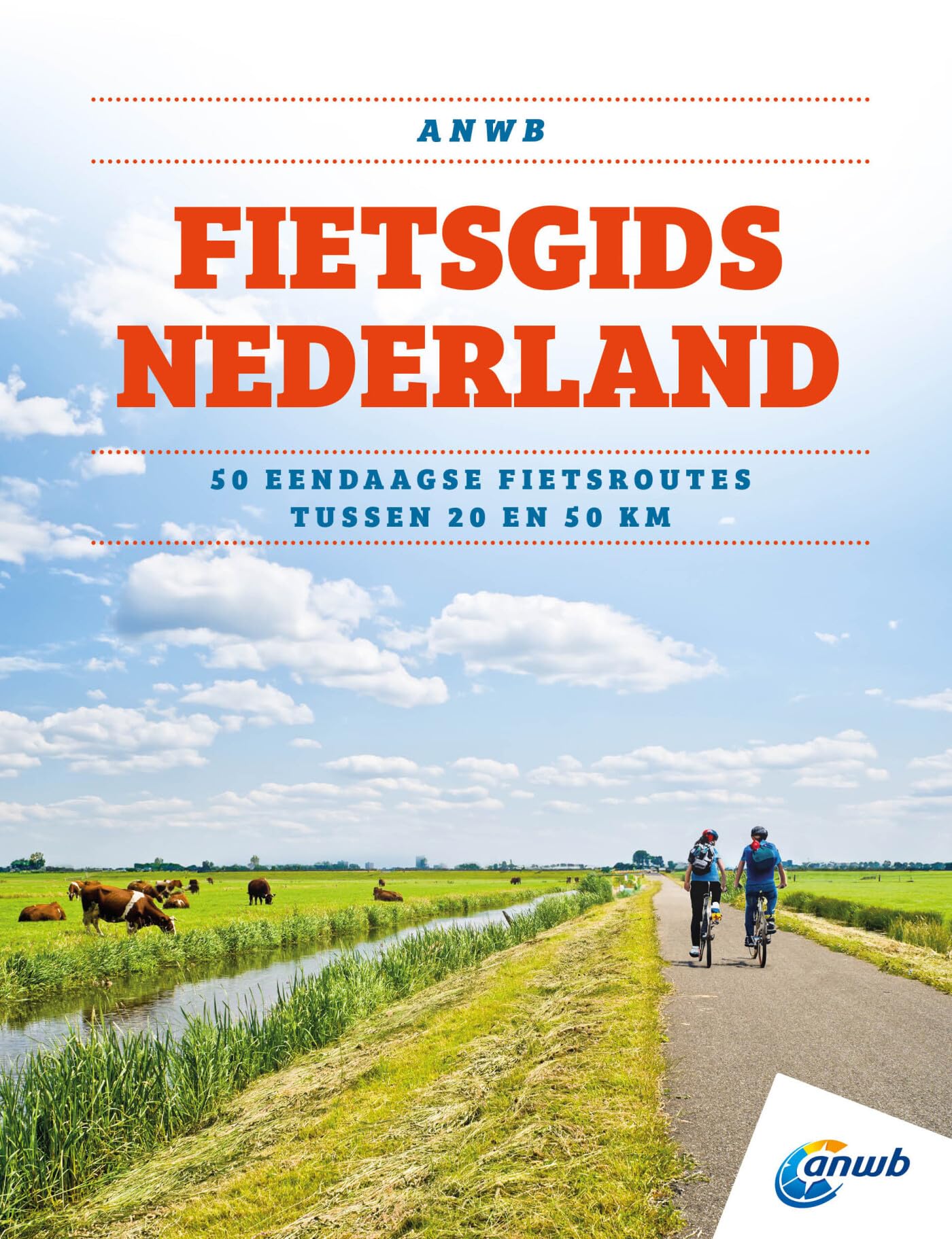 Fietsgids Nederland: 50 eendaagse fietsroutes tussen 29 en 60 km book
