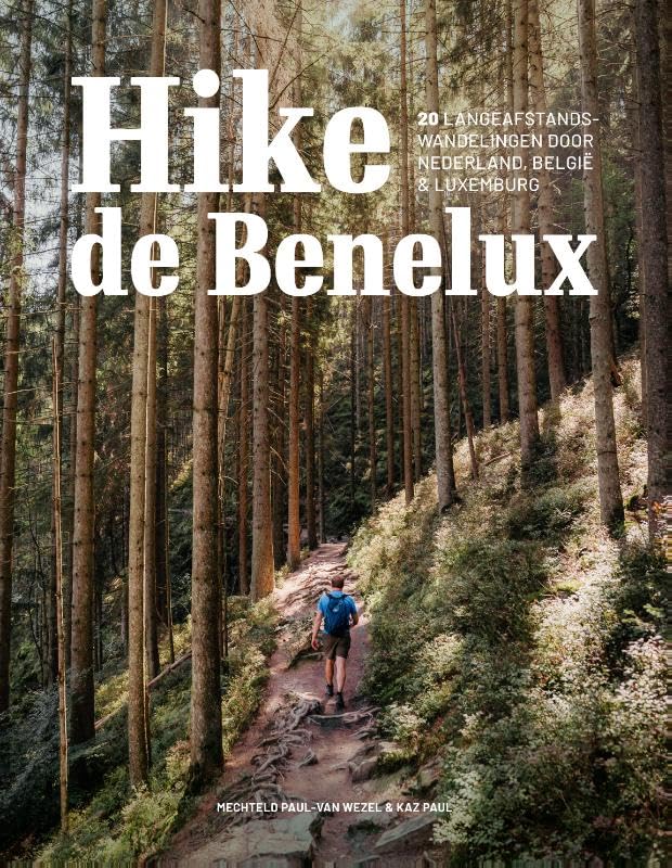 Hike de Benelux: 20 langeafstandswandelingen door Nederland, België & Luxemburg Leisure, Home & Garden