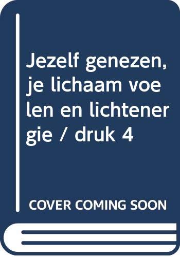 Jezelf genezen, je lichaam voelen en lichtenergie book