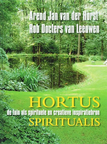 Hortus Spiritualis: de tuin als spirituele en creatieve inspiratiebron book