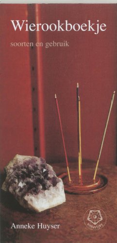 Wierookboekje / druk 1: soorten en gebruik book