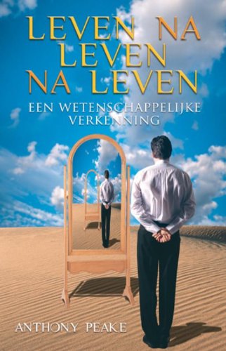 Leven na leven na leven: een wetenschappelijke verkenning book