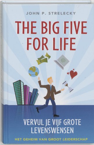 The Big Five for Life, Vervul je 5 grote levenswensen: het geheim van groot leiderschap Business, Finance & Career