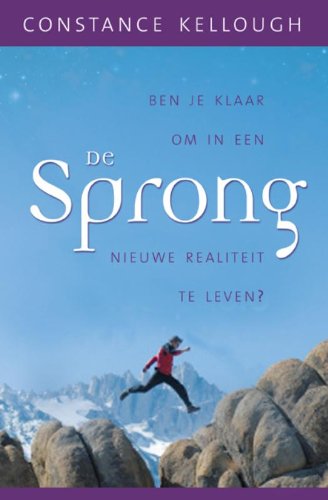 De sprong: ben je klaar om in een nieuwe realiteit te leven? book