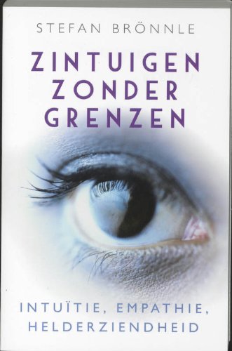 Zintuigen zonder grenzen: intuïtie, empathie, helderziendheid book