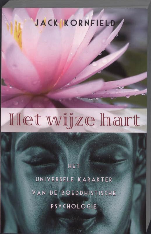 Het wijze hart: het universele karakter van de boeddhistische psychologie book