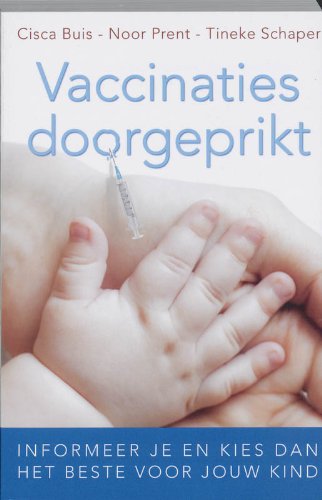 Vaccinaties doorgeprikt: informeer je en kies dan het beste voor jouw kind book