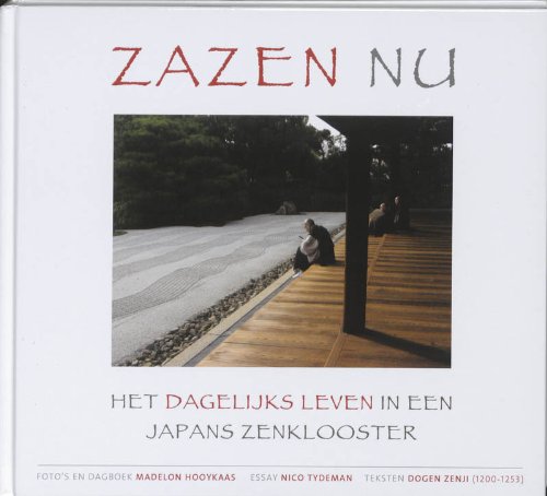 Zazen nu: Het dagelijks leven in een Japans zenklooster book