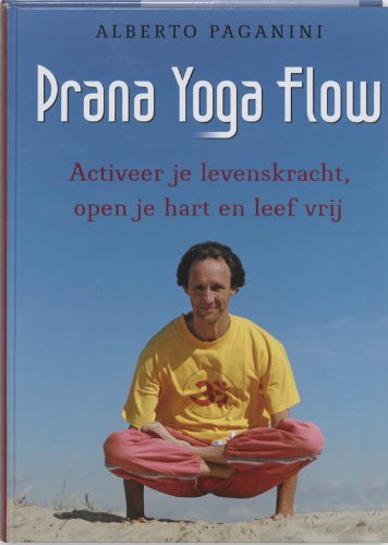 Prana Yoga Flow: activeer je levenskracht, open je hart en leef vrij book