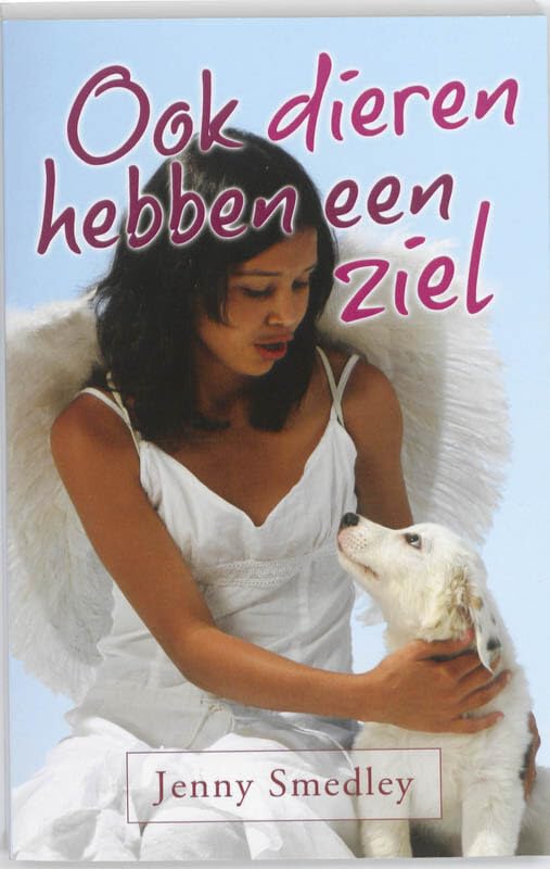 Ook dieren hebben een ziel / druk 1 book