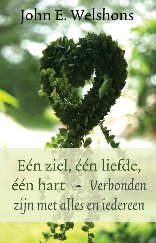 Eén ziel, één liefde, één hart: verbonden zijn met alles en iedereen book