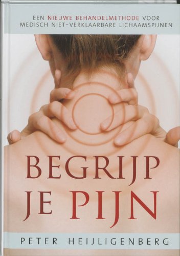 Begrijp je pijn: een nieuwe behandelmethode voor medisch niet-verklaarbare lichaamspijnen book