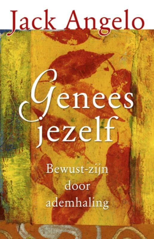 Genees jezelf: bewust-zijn door ademhaling book
