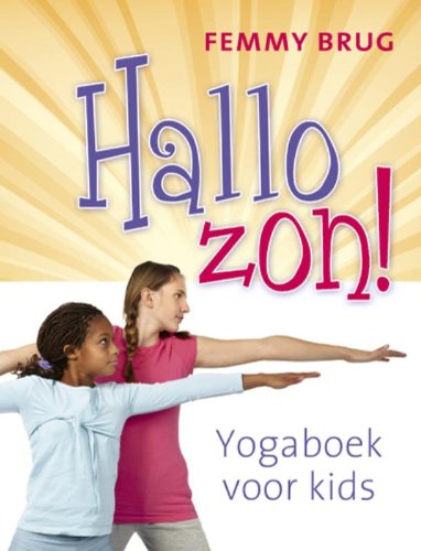 Hallo zon!: yogaboek voor kids Medicine