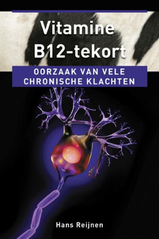 Vitamine B12-tekort: oorzaak van vele chronische klachten (Ankertjesserie, 346) Medicine