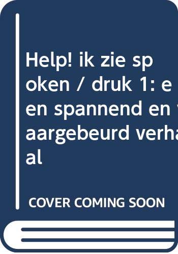 Help! Ik zie spoken: een spannend en waargebeurd verhaal book