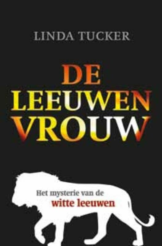 De leeuwenvrouw: het mysterie van de witte leeuwen Religion & Esotericism
