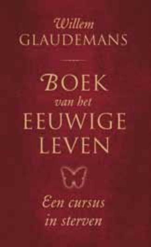 Boek van het eeuwige leven: een cursus in sterven book