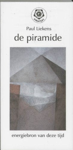 De piramide: energiebron van deze tijd book