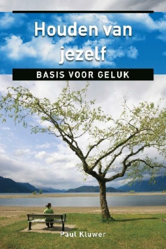 Houden van jezelf: basis voor geluk book