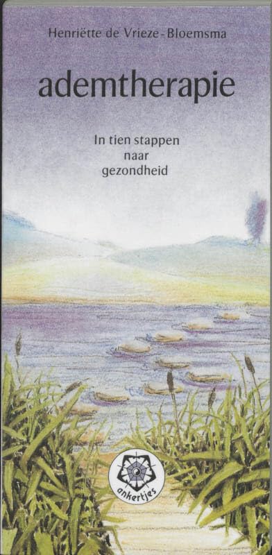Ademtherapie / druk 1: in tien stappen naar gezondheid (Ankertjesserie, 179) Medicine Books