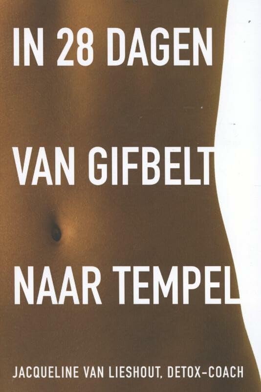 In 28 dagen van gifbelt naar tempel book