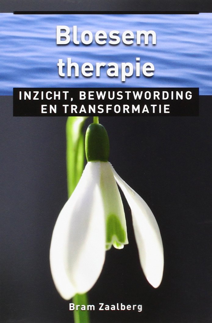 Bloesemtherapie: inzicht, bewustwording en transformatie (Ankertjesserie, 348) Medicine
