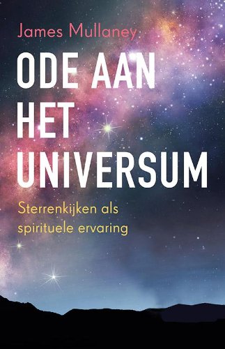 Ode aan het universum: sterrenkijken als spirituele ervaring book