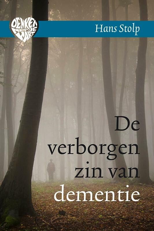 De verborgen zin van dementie (Denken met je hart) Health, Nutrition & Fitness