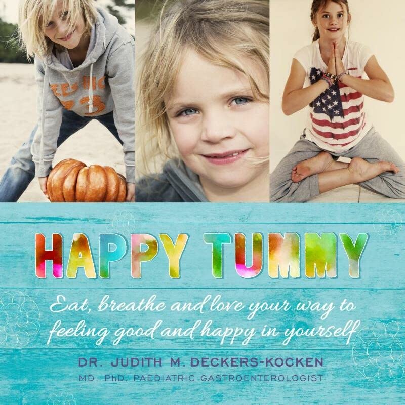 Happy tummy: eat, breathe and love your way to feeling good and happy in yourself Medicine