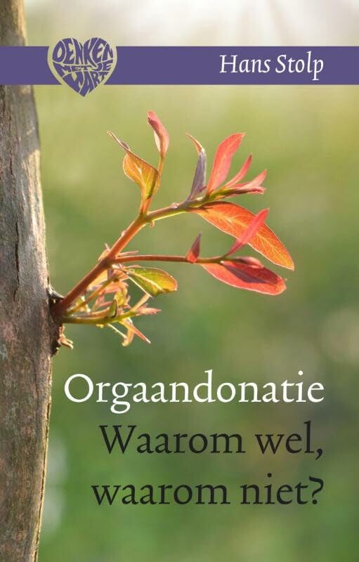 Orgaandonatie: waarom wel, waarom niet? (Denken met je hart, 2) Health, Nutrition & Fitness