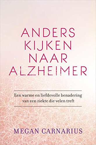 Anders kijken naar Alzheimer: een warme en liefdevolle benadering van een ziekte die velen treft Medicine