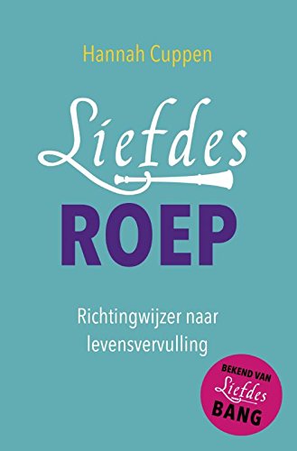 Liefdesroep: richtingwijzer naar levensvervulling Social Sciences
