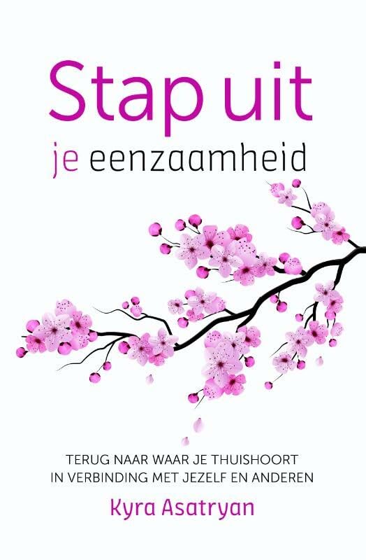 Stap uit je eenzaamheid: terug naar waar je thuishoort in verbinding met jezelf en anderen Partnership & Love