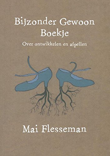 Bijzonder gewoon boekje: over ontwikkelen en afpellen Business, Finance & Career