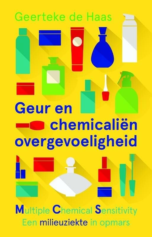 Geur- en chemicaliënovergevoeligheid: MCS - Multiple Chemical Sensitivity; een milieuziekte in opmars Health, Nutrition & Fitness