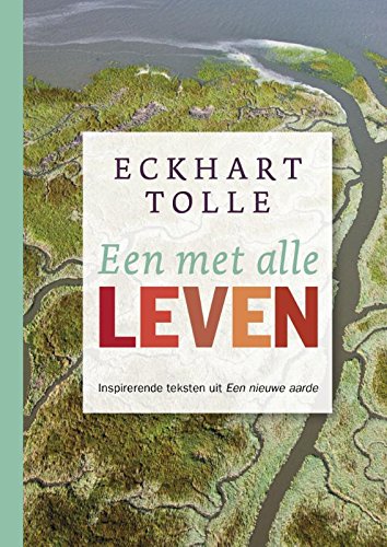 Een met alle leven: Inspirerende teksten uit Een nieuwe aarde Lifestyle