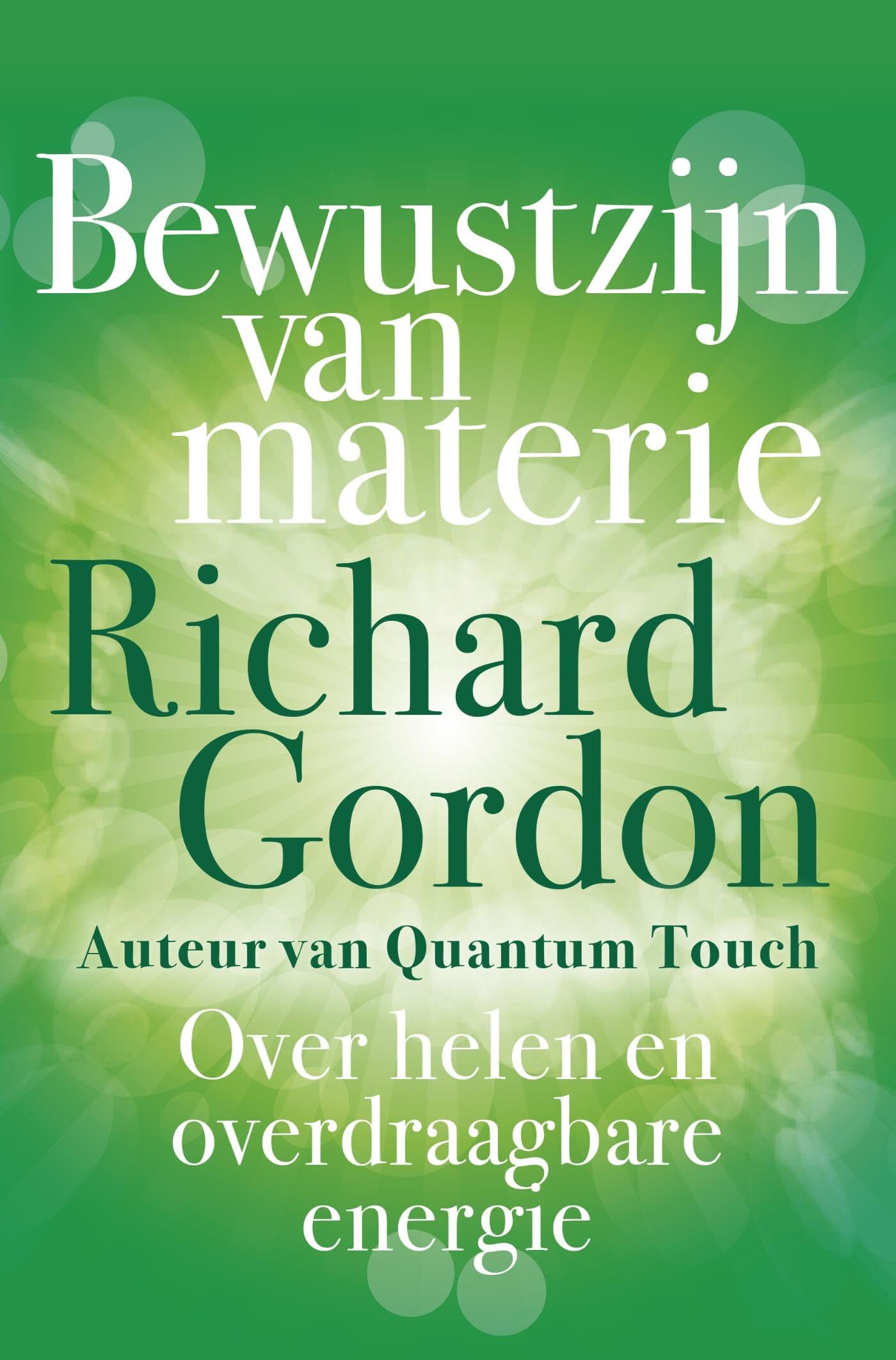 Bewustzijn van materie: over helen en overdraagbare energie Health, Nutrition & Fitness