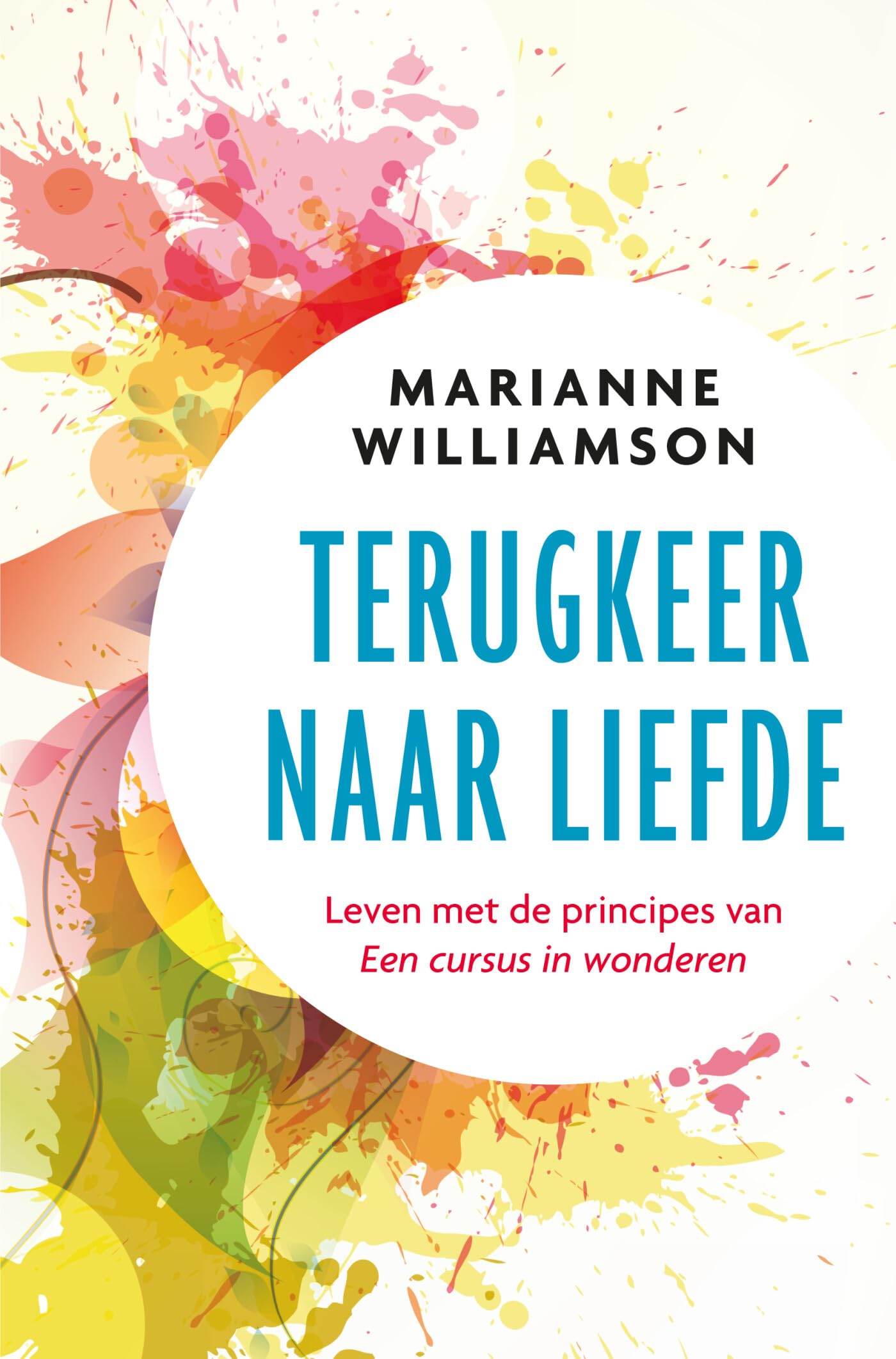 Terugkeer naar liefde: leven met de principes van 'Een cursus in wonderen' Business, Finance & Career
