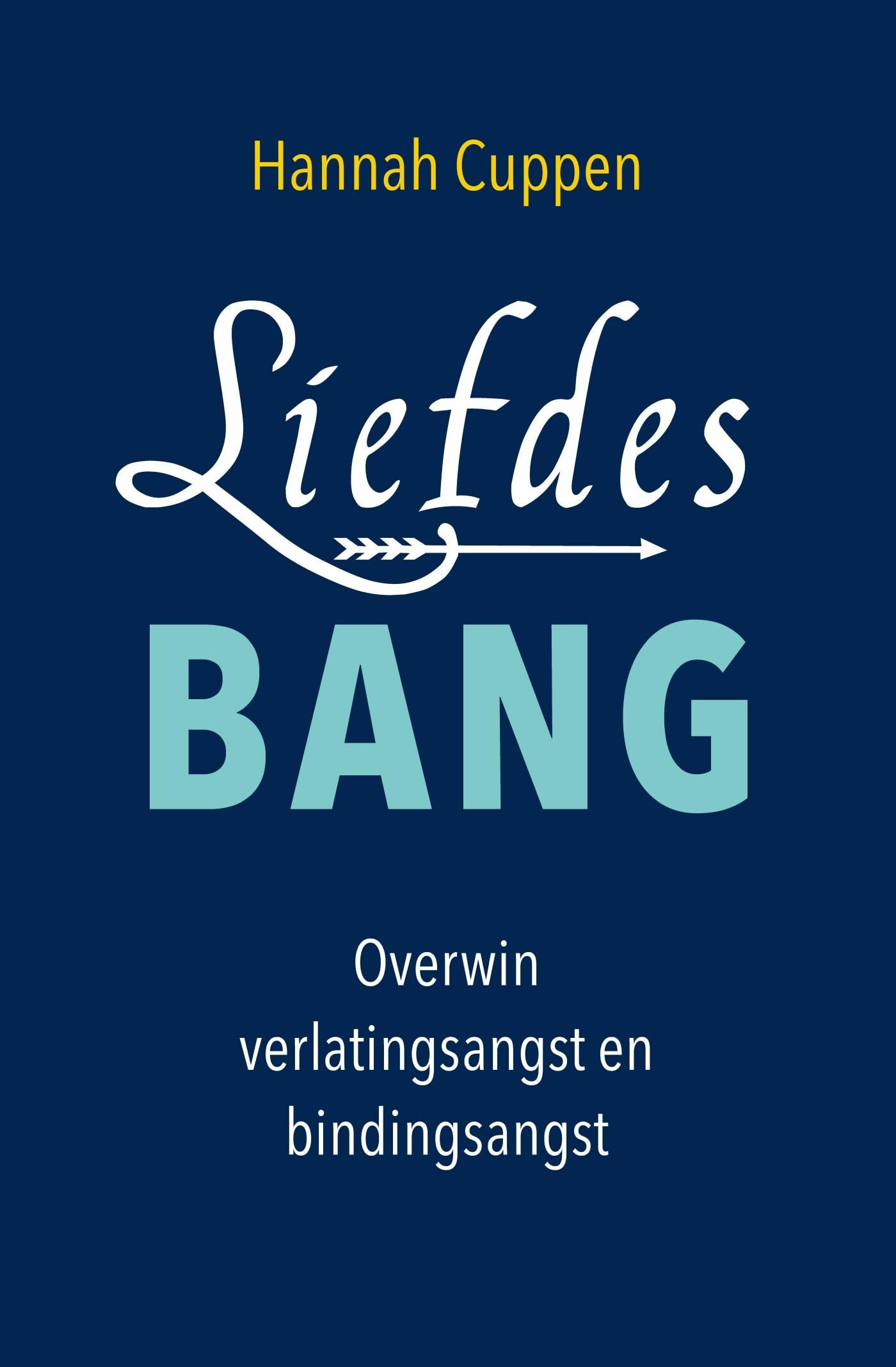 Liefdesbang: overwin verlatingsangst en bindingsangst : van verlatingsangst en bindingsangst naar eigenwaarde, zelfliefde en verbinding Business, Finance & Career