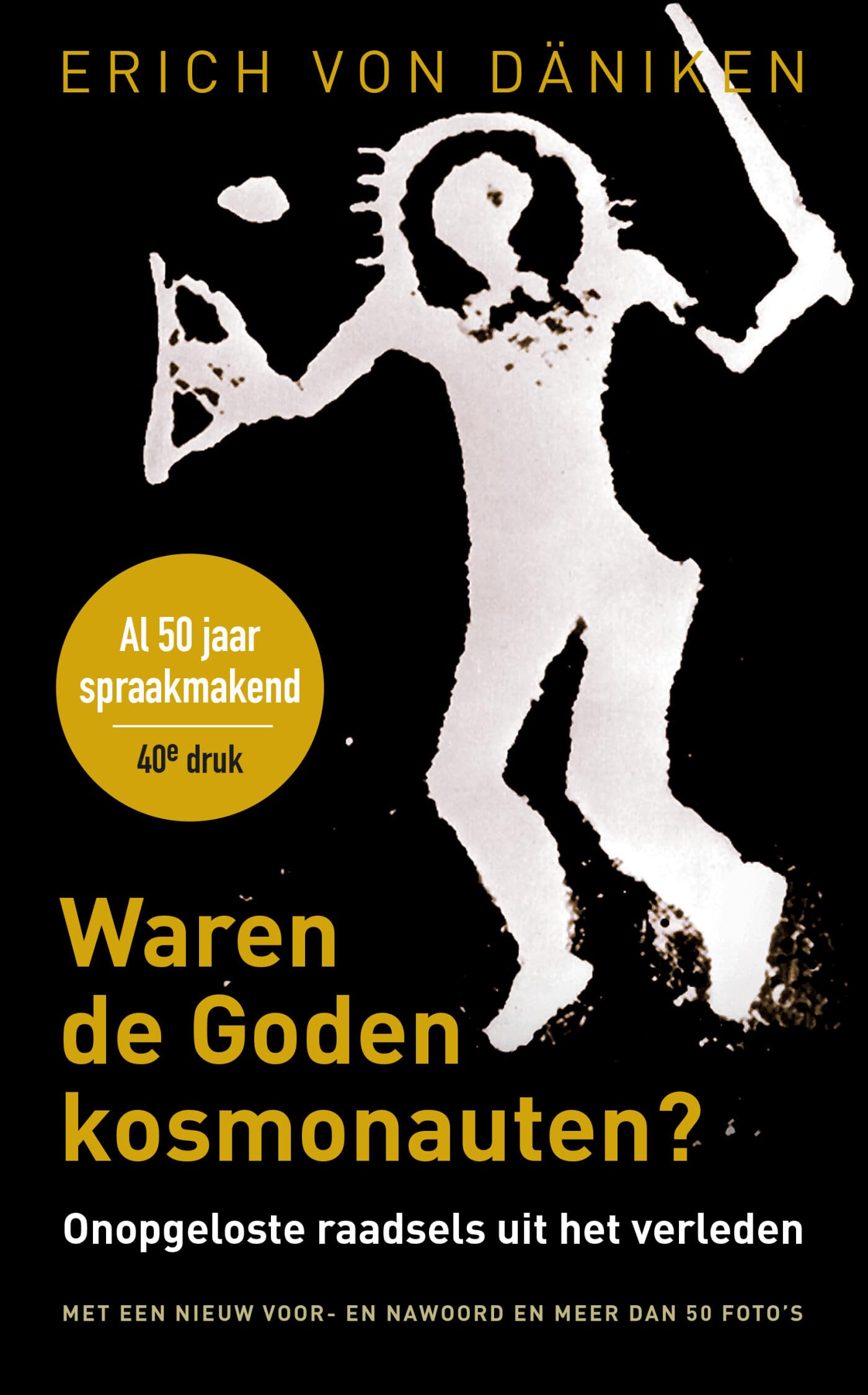 Waren de goden kosmonauten?: onopgeloste raadsels uit het verleden book