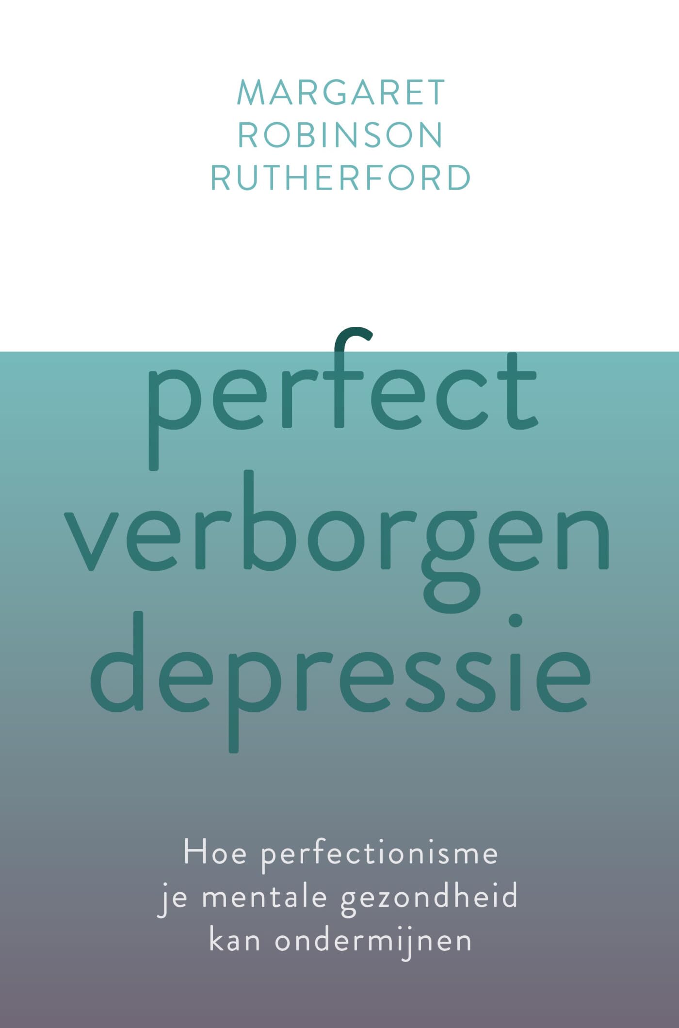Perfect verborgen depressie: hoe perfectionisme je gezondheid kan ondermijnen Medicine