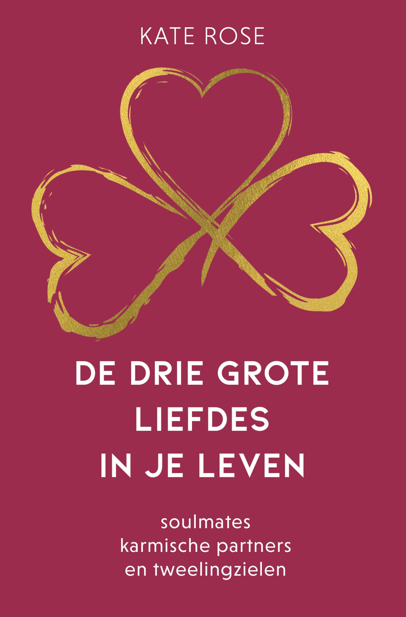 De drie grote liefdes in je leven: soulmates, karmische partners en tweelingzielen Religion & Esotericism