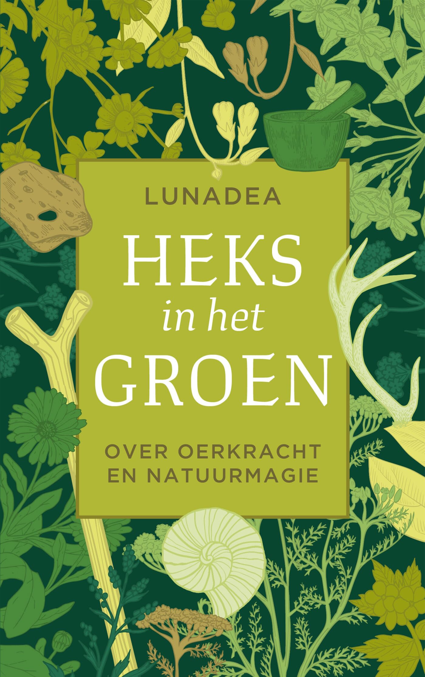 Heks in het groen: over oerkracht en natuurmagie book