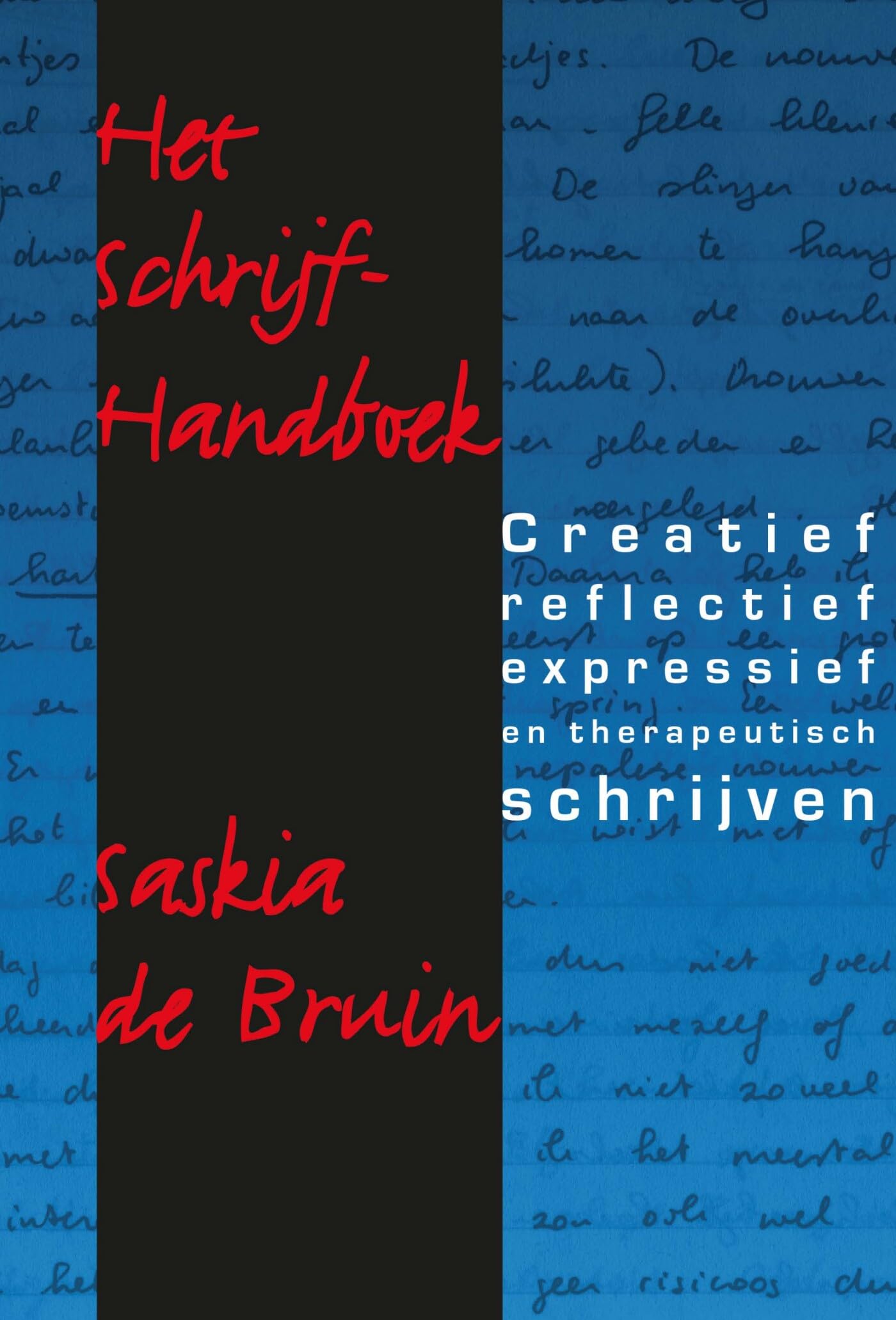 Het schrijfhandboek: creatief, reflectief, expressief en therapeutisch schrijven book