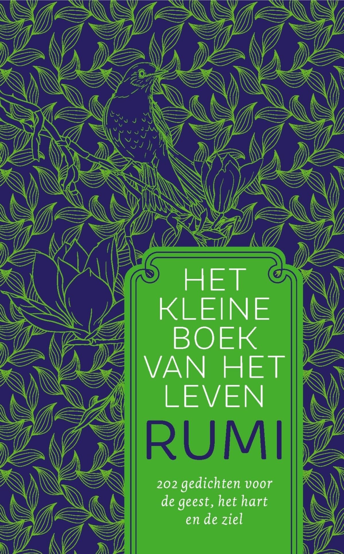 Het kleine boek van het leven: 202 gedichten voor de geest, het hart en de ziel book