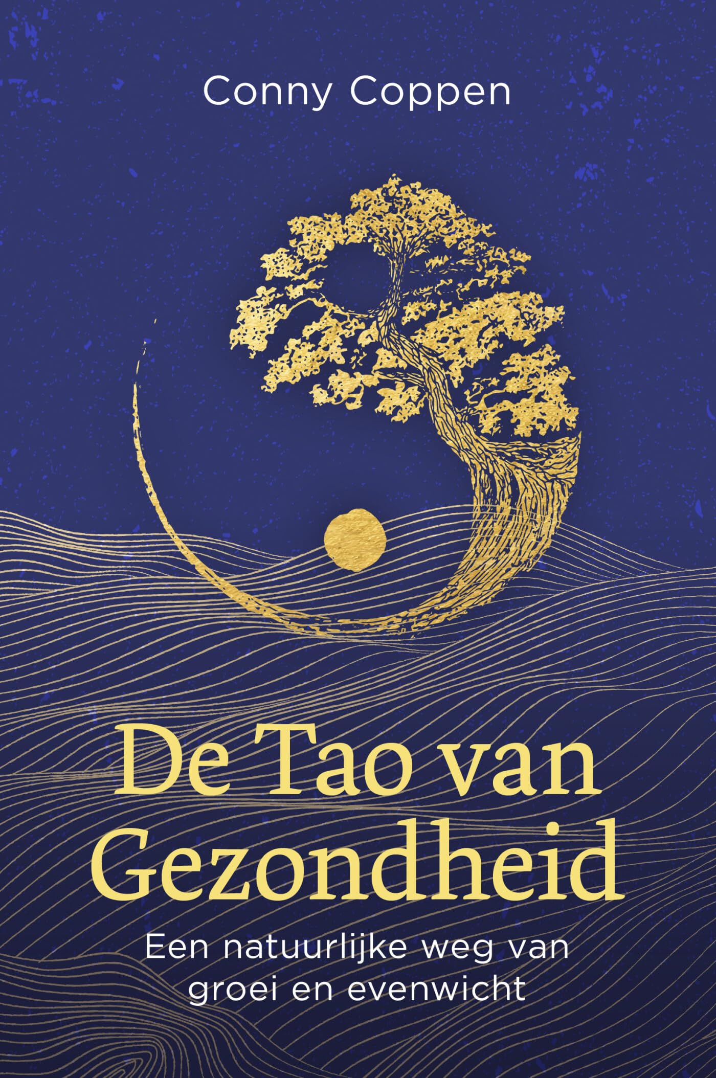 De tao van gezondheid: een natuurlijke weg van groei en evenwicht Health, Nutrition & Fitness