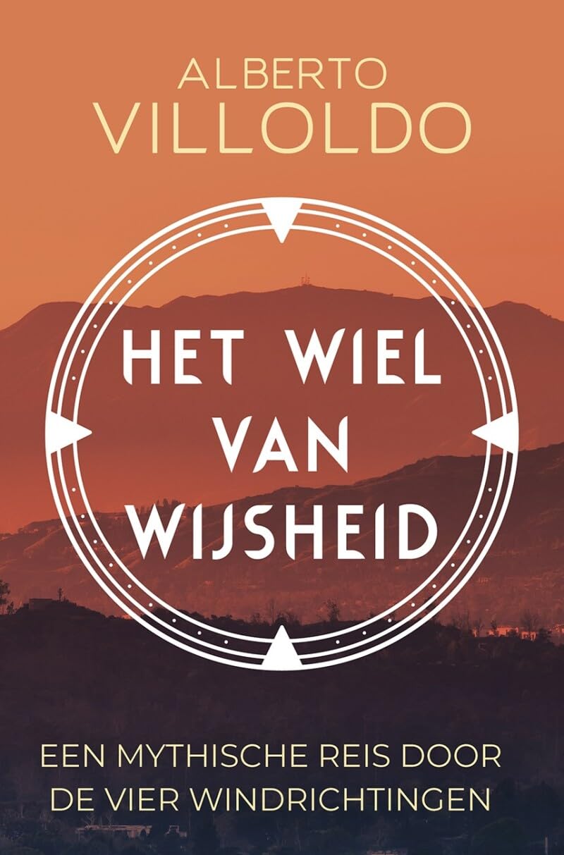 Het wiel van wijsheid: een mythische reis door de vier windrichtingen book